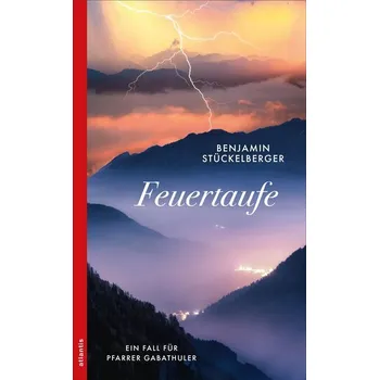 Feuertaufe - Stückelberger, Benjamin