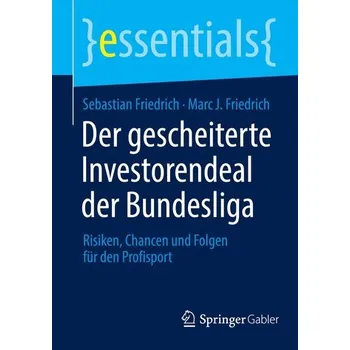 Der gescheiterte Investorendeal der Bundesliga - Friedrich, Marc