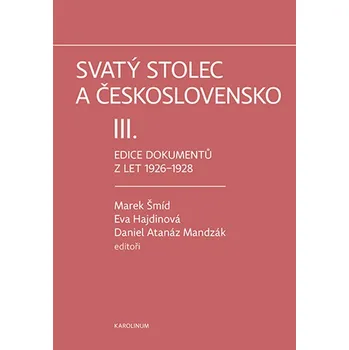 Kniha Svatý stolec a Československo III. - Šmíd Marek, Hajdinová Eva a Mandzák Daniel Atanáz (ed.) Karolinum