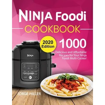 Ninja Foodi Cookbook 2020 - Hiller, Jorge