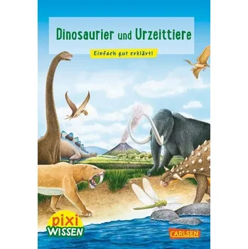 První čtění Pixi Wissen 74: Dinosaurier und Urzeittiere - Hoffmann, Brigitte