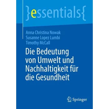 Die Bedeutung von Umwelt und Nachhaltigkeit für die Gesundheit - Nowak Anna