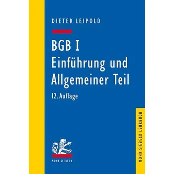 BGB I: Einführung und Allgemeiner Teil - Leipold, Dieter [DE] (2025, Mohr Siebeck GmbH & Co. K)