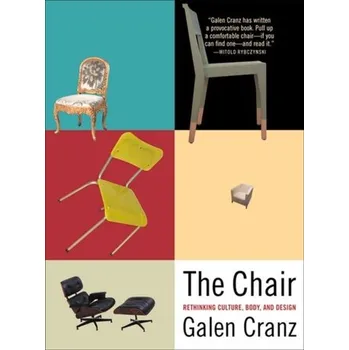Umění The Chair - Cranz, Galen (UC Berkeley, USA)