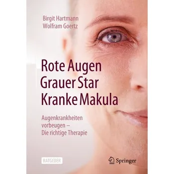 Rote Augen, Grauer Star, Kranke Makula - Goertz, Wolfram