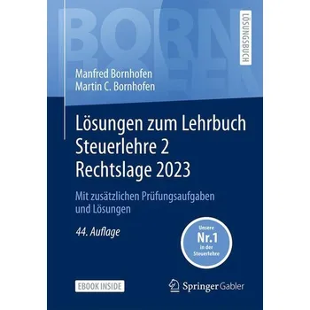 Lösungen zum Lehrbuch Steuerlehre 2 Rechtslage 2023 - Bornhofen, Manfred