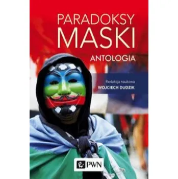 Paradoksy maski. Antologia (Dudzik Wojciech)(Brožovaná)