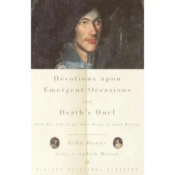 Cizojazyčná kniha Devotions Upon Emergent Occasions and Death's Duel (John Donne)(Brožovaná)
