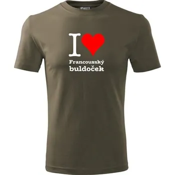 Army tričko I love Francouzský buldoček - dárek pro pejskaře - barva hnědá - velikost M