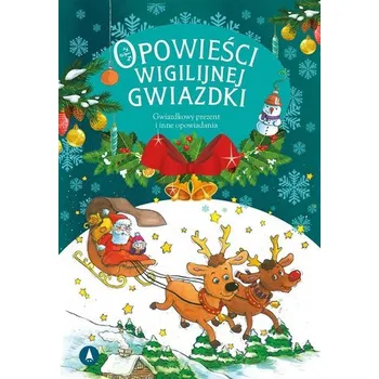 Pohádka Opowieści wigilijnej Gwiazdki. Gwiazdkowy prezent - Niemycki Mariusz