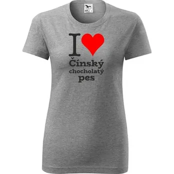 Dámské tričko Šedé dámské tričko I love Čínský chocholatý pes - dárek pro pejskařku - barva šedá - velikost S