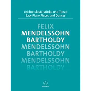 Hudební výchova Snadné klavírní skladby a tance - F. Mendelssohn-Bartholdy