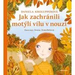 Jak zachránili motýlí vílu v nouzi -…