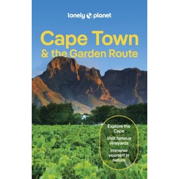 Lonely Planet Cape Town & the Garden Route - Mary Fitzpatrick, Michael Grosberg, Lonely Planet, Neema Githere, Mwende Mutuli Musau