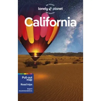 Lonely Planet California - Yanagihara Wendy, Anita Isalska, Ashley Harrell, Lonely Planet, Ryan Ver Berkmoes, Alison Bing, Brash Celeste, Alexis Averbuck, Megan Leon, Julie Tremaine