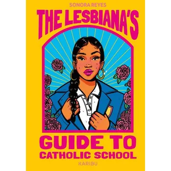 Cizojazyčná kniha The Lesbiana's Guide to Catholic School – Sonora Reyes,Ingo Herzke (DE)