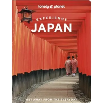 Lonely Planet Experience Japan - Ray Bartlett, McLachlan Craig, Lonely Planet, Simon Richmond, Milner Rebecca, Tom Fay, Winnie Tan, Todd Fong, Lucy Dayman, Samantha Low