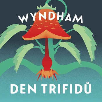 Den trifidů - John Wyndham (čte David Novotný) CDmp3