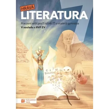 Hravá literatura 7 - pracovní sešit, 5. vydání - Tereza Friedl
