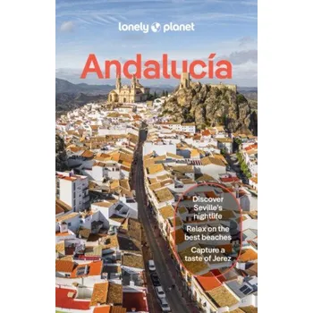 Lonely Planet Andalucia - Lonely Planet, Anna Kaminski, Esme Fox, Paul Stafford