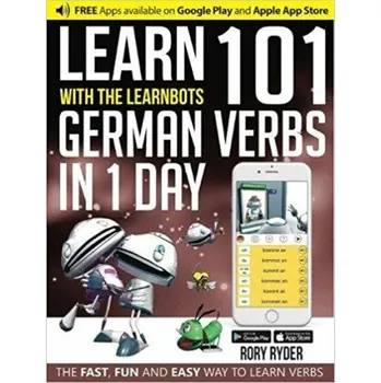 Německý jazyk Learn 101 German Verbs In 1 Day - Rory Ryder