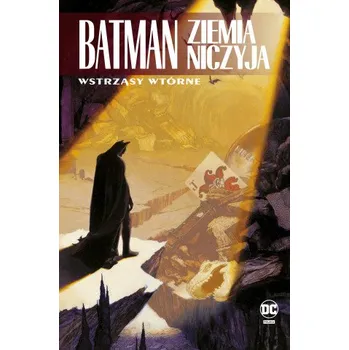 Batman. Ziemia niczyja. Wstrząsy wtórne. Tom 2 (PL)