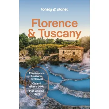 Lonely Planet Florence & Tuscany - Lonely Planet, Angelo Zinna, Federica Bocco