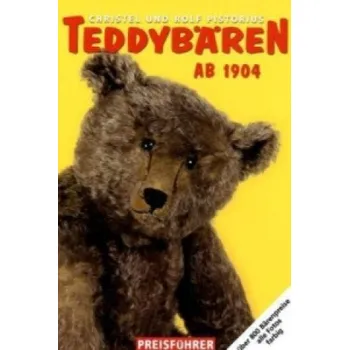 Teddybären ab 1904 (Christel Pistorius,Rolf Pistorius)(Pevná)