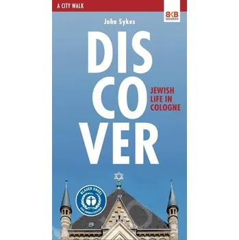 Cestování Discover - Jewish life in Cologne - Sykes, John