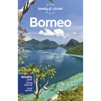 Lonely Planet Borneo - Paul Harding, Lonely Planet, Daniel Robinson, Eveleigh Mark