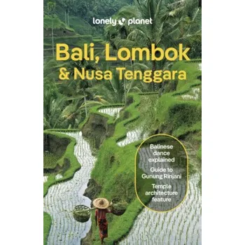 Lonely Planet Bali, Lombok & Nusa Tenggara - Lonely Planet, Ryan Ver Berkmoes, Anna Kaminski, Narina Exelby, Sarah Lempa