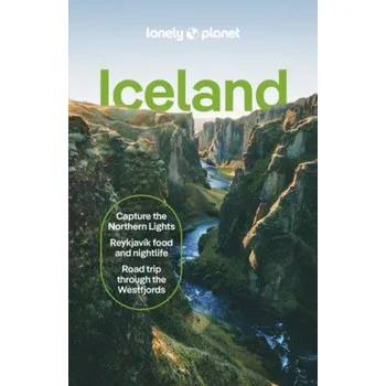 Lonely Planet Iceland - Lonely Planet, Egill Bjarnason, Alexis Averbuck, Meena Thiruvengadam, Eyglo Svala Arnarsdottir