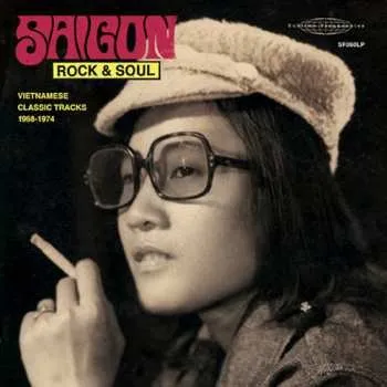 Zahraniční hudba CD Various: Saigon Rock & Soul: Vietnamese Classic Tracks 1968-1974 2012
