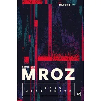 Piekło jest puste – Remigiusz Mróz (PL)