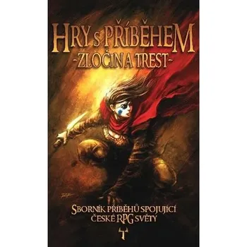 Kniha Hry s příběhem: Zločin a trest - Jan Č. Galeta