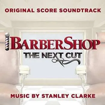 Zahraniční hudba CD Stanley Clarke: Barbershop The Next Cut (Original Score Soundtrack) 2016