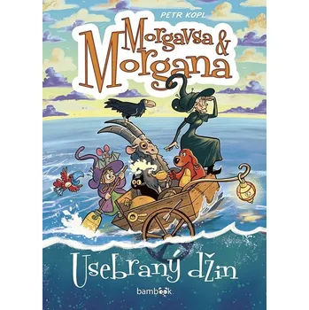 Morgavsa a Morgana - Usebraný džin - Kopl Petr,