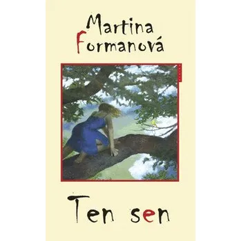 Ten sen - Martina Formanová