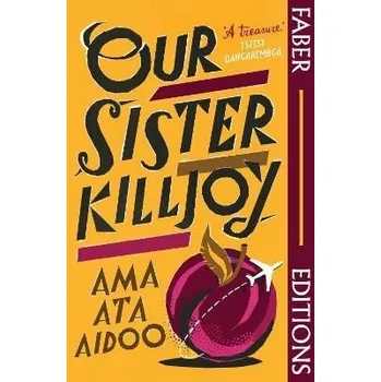 Cizojazyčná kniha Our Sister Killjoy (Faber Editions)