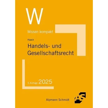 Handels- und Gesellschaftsrecht - Haack, Claudia [DE] (2025, Alpmann Schmidt)