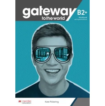 Cizojazyčná kniha Gateway to the world B2+, m. 1 Buch, m. 1 Beilage: Workbook + DWB – Kate Pickering (EN)
