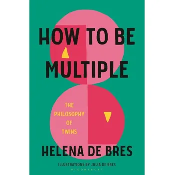 Učebnice How to Be Multiple: The Philosophy of Twins (EN)