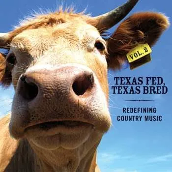 Zahraniční hudba CD Various: Texas Fed, Texas Bred Redefining Country Music, Vol.2 2007