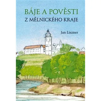 Báje a pověsti z mělnického kraje