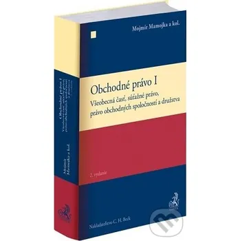 Populárně naučná literatura pro dospělé Obchodné právo I - Mojmír Mamojka C. H. Beck