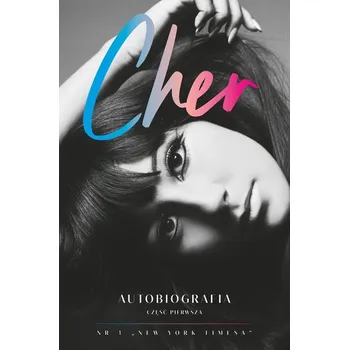 Literární biografie Cher. Autobiografia. Część 1 - Cher Kaufmann