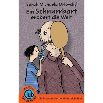 Ein Schnurrbart erobert die Welt - Orlovský, Sarah Michaela