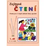 Zajímavé čtení – 1. díl (7. a 8. ročník) Čítanka pro 2. stupeň ZŠ speciální
