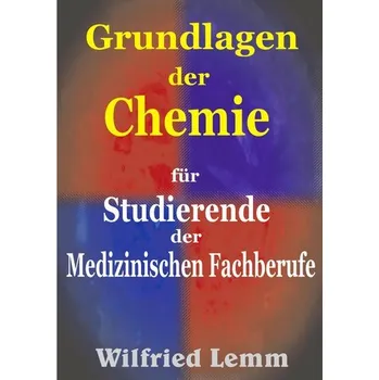 Příroda Grundlagen der Chemie - Lemm, Wilfried