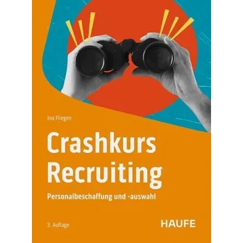 Crashkurs Recruiting - Fliegen, Ina [DE] (2025, Brožovaná, Haufe Lexware GmbH)